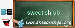 WordMeaning blackboard for sweet shrub